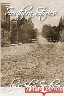 Southern Stories: or Stories from the 