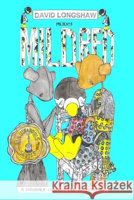 Mildred, A fashionable children's tale for grown-ups