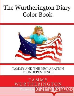 The Wurtherington Diary Color Book Tammy and the Declaration of Independence