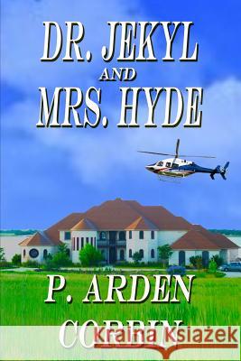 Dr. Jekyl and Mrs. Hyde