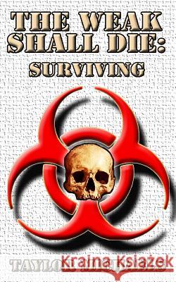 The Weak Shall Die: Surviving