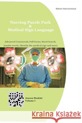 Nursing Puzzle Pack & Medical Sign Language (Answer Booklet): Advanced Crosswords, Full forms, Word Search, Jumble words, Identify the medical sign an