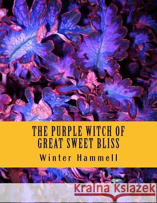 The Purple Witch Of Great Sweet Bliss: A Zoltra & Freddy-Eddy Adventure - LARGE PRINT