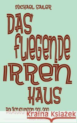 Das fliegende Irrenhaus: Belästigungen 201-300