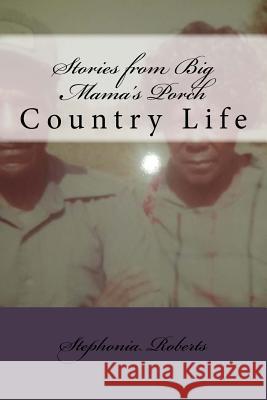 Stories from Big Mama's Porch: Big Mama's Porch