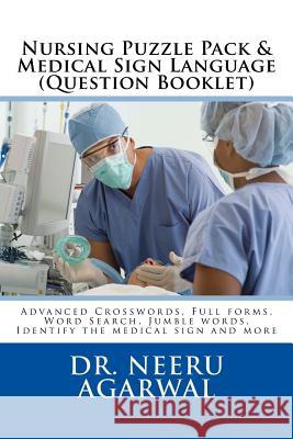 Nursing Puzzle Pack & Medical Sign Language (Question Booklet): Advanced Crosswords, Full forms, Word Search, Jumble words, Identify the medical sign