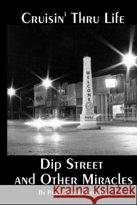 Cruisin' Thru Life: Dip Street and Other Miracles