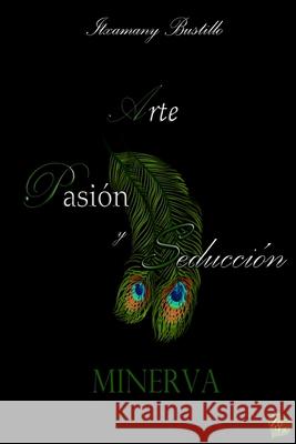 Minerva: Arte, Pasión y Seducción