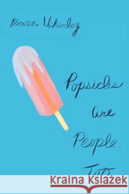 Popsicles Are People, Too