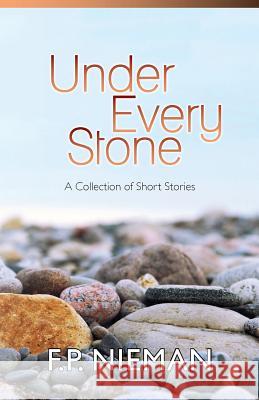 Under Every Stone: A Collection of Short Stories
