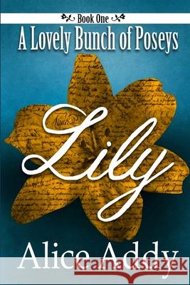 A Lovely Bunch of Poseys: Lily