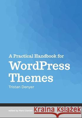 A Practical Handbook for WordPress Themes