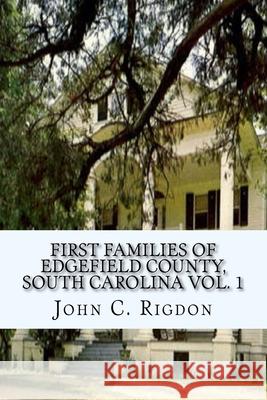 First Families of Edgefield County, South Carolina Vol. 1