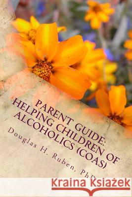 Parent Guide: Helping Children of Alcoholics (CoAs): I-Can-Do-It Book Series