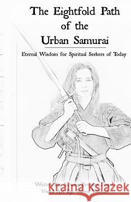 The Eightfold Path of the Urban Samurai
