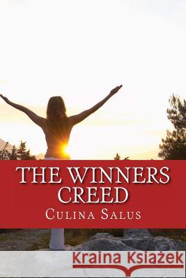 The Winners Creed: Dust yourself off, the winners creed on how to succeed after screwing up