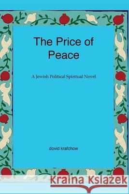 The Price of Peace: A Jewish Political Spiritual Novel