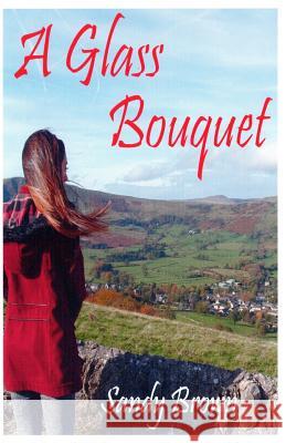 A Glass Bouquet: A Glass Bouquet