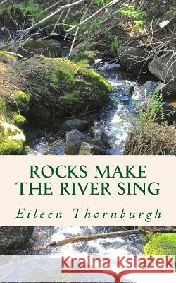 Rocks Make the River Sing
