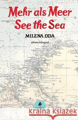 Mehr als Meer/See the Sea: Theaterstück/Play. Edition Bilingual by Bohemian Paradise Press