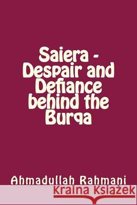 Saiera - Despair and Defiance behind the Burqa