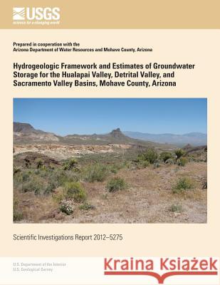 Hydrogeologic Framework and Estimates of Groundwater Storage for Hualapai Valley