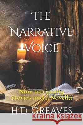 The Narrative Voice: Nine Intriguing Stories and a Novella
