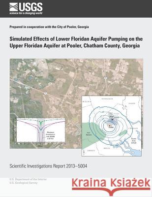 Simulated Effects of Lower Floridan Aquifer Pumping on the Upper Floridan Aquifer at Pooler, Chatham County, Georgia