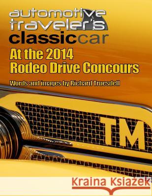 Automotive Traveler's Classic Car: At the 2014 Rodeo Drive Concours