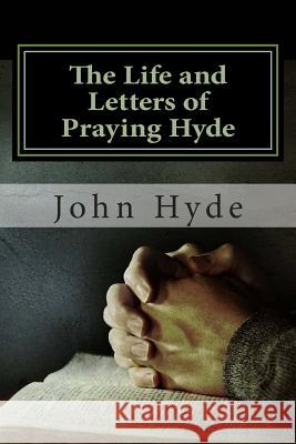 The Life and Letters of Praying Hyde