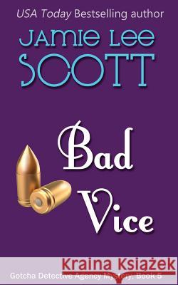 Bad Vice: A Gotcha Detective Agency Mystery