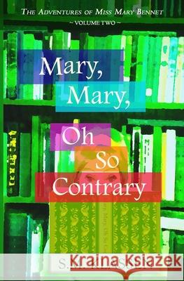Mary, Mary, Oh So Contrary: Jane Austen's Pride and Prejudice Continues...