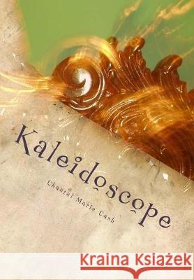 Kaleidoscope: A Collection of Poetry