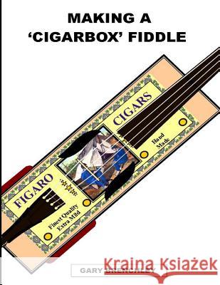 Making a Cigarbox Fiddle