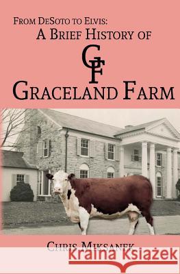 From de Soto to Elvis: A Brief History of Graceland Farm