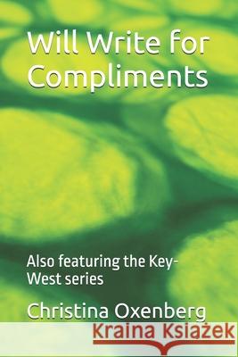 Will Write for Compliments: Also featuring the Key-West series