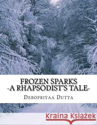 Frozen Sparks: A Rhapsodist's Tale