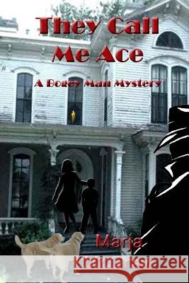 They Call Me Ace: A Bogey Man Mystery