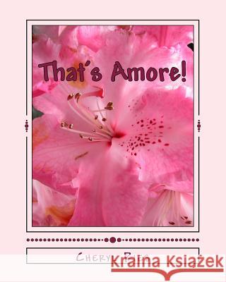 That's Amore!: Being, Giving and Receiving Love in Abundance