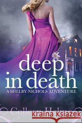 Deep In Death: A Shelby Nichols Adventure