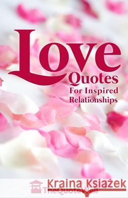 Love Quotes: For Inspired Relationships