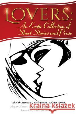 Lovers: An Erotic Collection of Short Stories and Prose