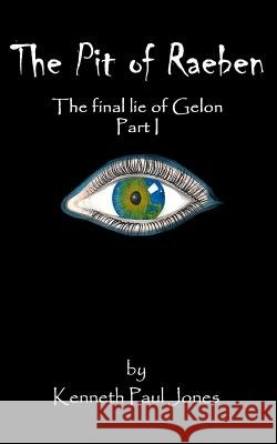 The Pit of Raeben: The Final Lie of Gelon Part I