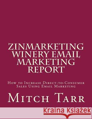 ZinMarketing Winery Email Marketing Report: How to Increase Direct-to-Consumer Sales Using Email Marketing