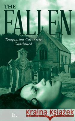 The Fallen: Chronicle Of Temptation Continued