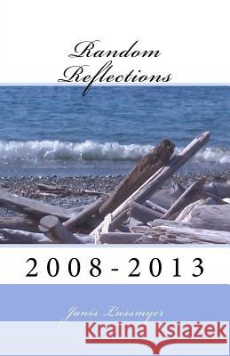 Random Reflections: 2008-2013