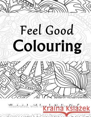 Feel Good Colouring: Illustrated with Love