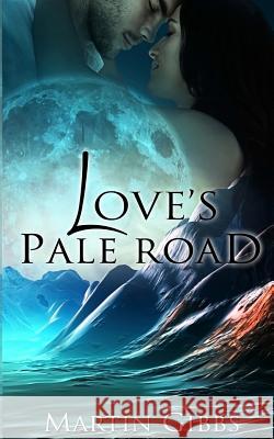 Love's Pale Road