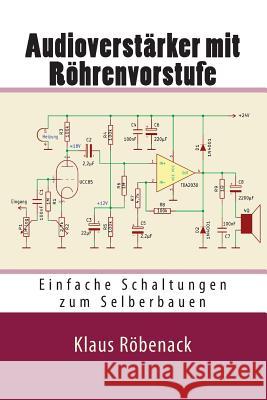 Audioverstärker mit Röhrenvorstufe: Einfache Schaltungen zum Selberbauen