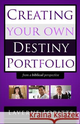 Creating Your Own Destiny Portfolio (from a Biblical Perspective)